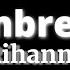 Rihanna Umbrella Low Tone Lyrics Because When The Sun Shines We Shine Together