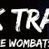 The Wombats Greek Tragedy Tiktok Remix Lyrics