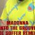 MADONNA Madonna Into The Groove De Soffer Remix Nudisco House Edm Dj Djlife Madonna