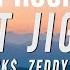 1 HOUR B Jack Zeddy Will Get Jiggy Lyrics