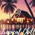 Tropical Chill Part2