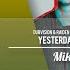 DubVision Raiden Vs Mike Perry Feat Isak Danielson Yesterday Vs Save Me Now Mikko Mashup