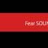 Fear SOUND Effect