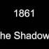 1861 The Shadows