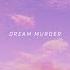 Dream Murder