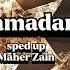 Ramadan Nasheed L Sped Up L Maher Zain