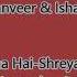 Ranvir And Ishani Sun Raha Hai Na Tu