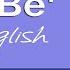 How To Use To Be In English Using Be In English Grammar Lesson