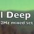 432Hz Soulful Deep House Djb S Mixed Set 22 9 14