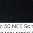 Top 50 NCS Songs Can You Name The Song Part 7 Ncs Ncsmusic Edm Viral Hype Top10 Top50