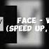 Face Vlone Speed Up 1 Hour