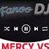Remix Mercy VS Resolute By Fanoo DJ