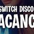 Switch Disco VACANCY Lyrics