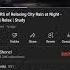 36s SECONDS Of Relaxing City Rain At Night Sleep Relax Study