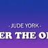 Jude York After The Opera Lyrics