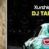 Xurshid Rasulov Kimlar Bilan Dj Tab X Dj Zuxa Remix Official Visualizer