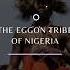 The Rich History And Vibrant Culture Of The Eggon Tribe A Resilient Community In Nasarawa Nigeria