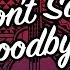 Kapena Don T Say Goodbye Ft Iam Tongi Official Lyric Video