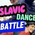 Who Wins This Slavic Showdown You Decide SlavicBalagan DanceBattle Slavic Almaz DanceOff