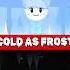 Incredibox COOL As ICE Vs COLD As FROST ANIMATED UPDATE Version Normal Vs Horror Versions