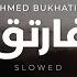 Fartaqi Slowed Arabic Nasheed Ahmed Bukhatir