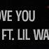 Ariana Grande Let Me Love You Ft Lil Wayne Lyric Video