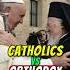 Catholics Vs Orthodox What S The Real Difference