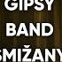 GIPSY BAND SMIŽANY Ty A Ja
