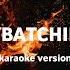 G IYBATCHILAR Karaoke Version