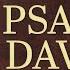 The Psalms Of David