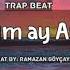 Yandim Ay Aman Trap Beat Azeri Türk Trap Beat