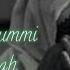 Ai Khodijah Ummi Tsumma Ummi ا م ى ث م ا م ى Lirik Terjemahan