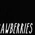 Troye Sivan Strawberries Cigarettes From Love Simon Lyrics