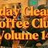Sunday Cleaning Coffee Club Vol 14 Feat Mistah Cee R B Hip Hop Blends Throwbacks Playlist