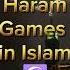 Haram Games In Islam Islam Haramgamer Allah Shorts Worldshorts