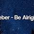 Justin Bieber Be Alright Lyrics
