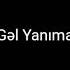 Gel Yanima Karaoke Vusal Eliyev Azerbaijani Karaoke