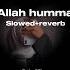 Allah Humma Slowed Reverb By Seidd