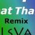 Caked Up Pop That Thang LsVa Remix