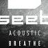 Seeb Breathe Acoustic Ft Neev