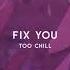 Coldplay Fix You Slowed Reverb BEST VERSION