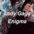 Lady Gaga Enigma Slowed Reverb