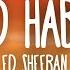 Ed Sheeran Bad Habits