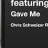 Giuseppe Ottaviani Featuring Seri Gave Me Chris Schweizer Remix