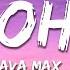 Ava Max My Oh My Lyrics