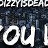 DIZZYISDEAD Wish You Worse Lyrics