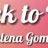 Selena Gomez Back To You Lyrics