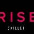 SKILLET RISE SLOWED REVERB Music Rock