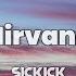 Sickick Nirvana Lyrics