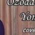 Ozoda Yomg Irlarda Akmal Yomg Irlarda Cover 2022